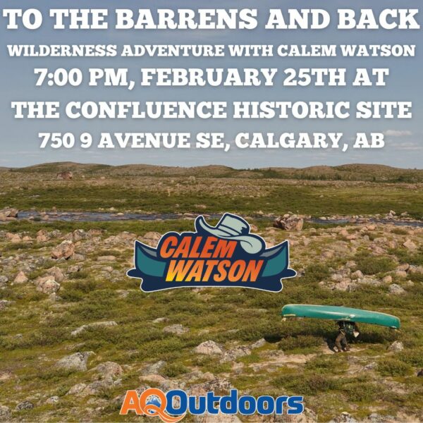 To The Barrens and Back - February 25th - Calgary, AB